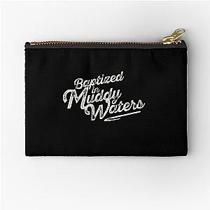 Baptized in Muddy Waters Zipper Pouch