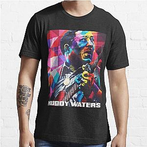 Muddy Waters - Blues Muddy Soul Waters Essential T-Shirt