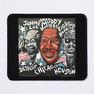 Muddy Waters John Lee Hooker Lightnin Hopkins  Mouse Pad