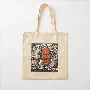 Muddy Waters John Lee Hooker Lightnin Hopkins  Cotton Tote Bag