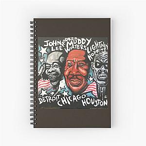 Muddy Waters John Lee Hooker Lightnin Hopkins  Spiral Notebook