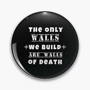 Municipal Waste Donald Trump The Only Walls We Build are Walls of Death Pin 