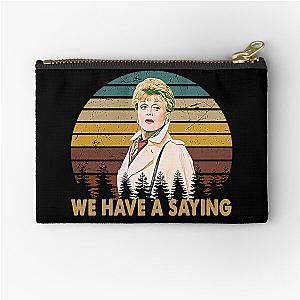 We Have a Saying Jessica Fletcher Graphic Murder Wrote Gifts Zipper Pouch