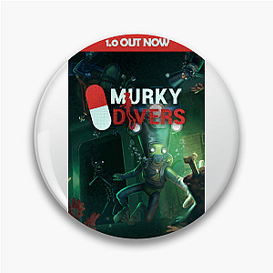 Murky Divers The Deeper The Dirtier Murky Divers Pins