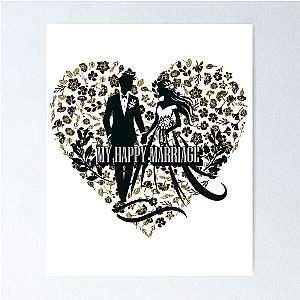 My Happy Marriage Romantic Love Quote for Couples in Love Poster