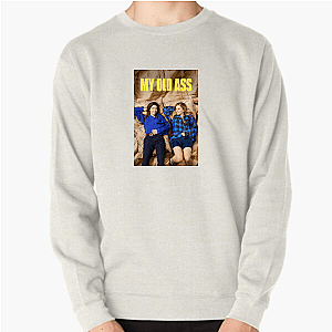 Back to the Butture My Old Ass Sweatshirts