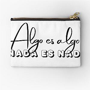 Algo es algo, nada es nada (Black & White) Zipper Pouch