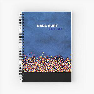 Let Go Nada Surf Spiral Notebook