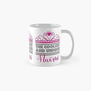 Naomi aunt is a unique girl, a sweet woman and a good friend or girlfriend Classic Mug