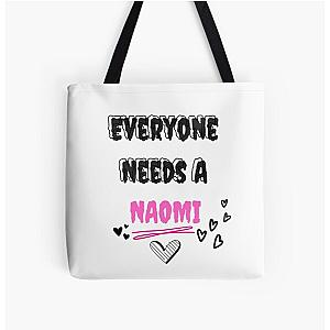 Naomi Name Design Everyone Needs A Naomi Over Print Tote Bag
