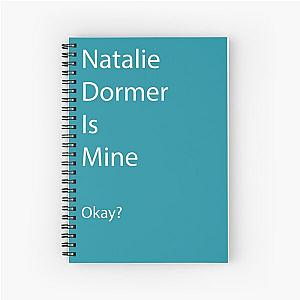 Natalie Dormer is Mine Spiral Notebook