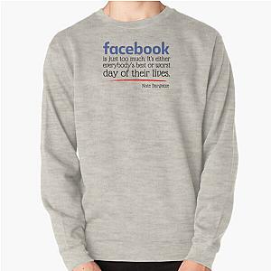 "Facebook is just too much." - Nate Bargatze quote Pullover Sweatshirt