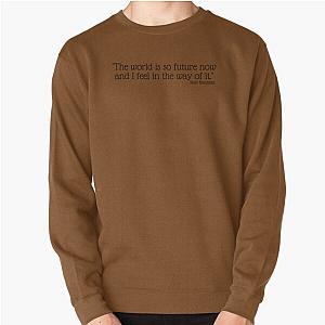 "The World Is So Future Now" - Nate Bargatze Pullover Sweatshirt