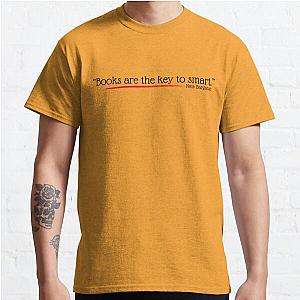 "Books are the key to smart." - Nate Bargatze Classic T-Shirt