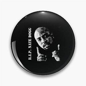 R.I.P. Nate Dogg 1969-2011 Pin