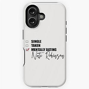 Mentally Dating Nate Robinson iPhone Case