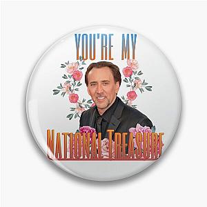 You're My National Treasure Pin