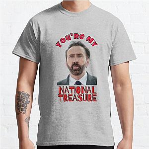 You are my national treasure Classic T-Shirt