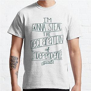 I'm Gonna Steal The Declaration Of Independence National Treasure Classic T-Shirt