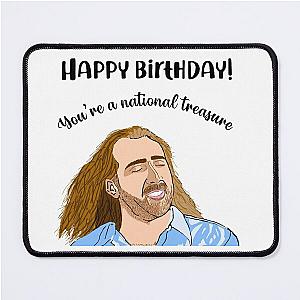 Happy birthday! You’re a National treasure  Mouse Pad