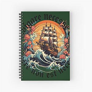 Navigare est, vivere non est necesse Spiral Notebook