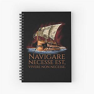 Navigare Est Vivere Non Necessse - Roman Trireme Spiral Notebook