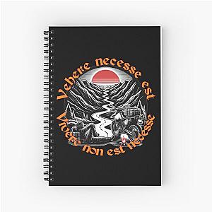 Vere necessary, live not necessary - journey is more important than life Spiral Notebook