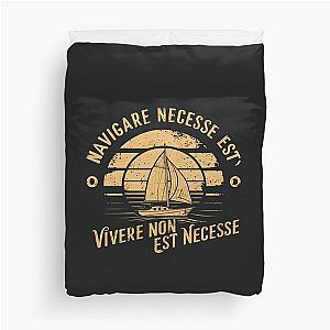 Navigare Necessse Vivere Non Necessse Vintage Sailing Yacht It is necessary to sail Duvet Cover