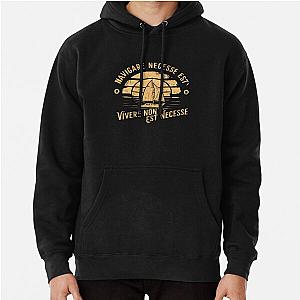 Navigare Est, Vivere Non Est Necesse, Vintage Sailing Yacht, It is necessary to sail Pullover Hoodie