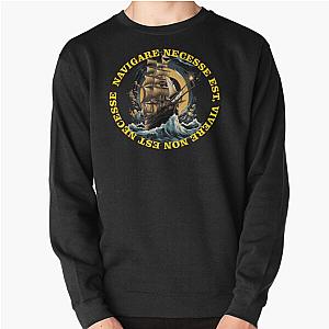Navigate is necessary est, live non est necessary  Pullover Sweatshirt