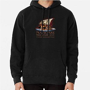 Navigare Est, Vivere Non Necesse - Roman Trireme Pullover Hoodie