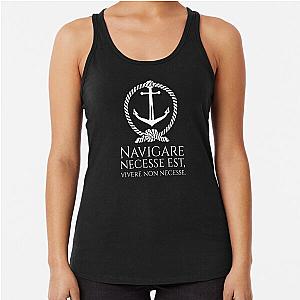 Navigare Necesse Est Vivere Non Necesse Nautical Latin Quote Racerback Tank Top