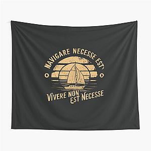 Navigare Est necessary to sail Tapestry
Vivere is not necessary Terminal not applicable Vintage Sailing Yacht