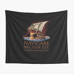Navigare Est Vivere Non Necesse Roman Trireme Tapestry