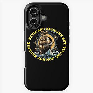 Navigare necessary est, Vivere nescit necesse iPhone Tough Case