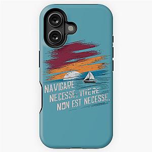 Navigare Est, Vivere Non Est Necesse, Sailing Yacht, It is necessary to sail iPhone case