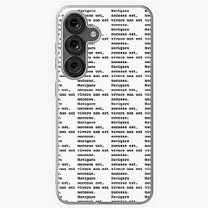 Navigaré necessse est vivere non est necessse Samsung Galaxy Soft Case