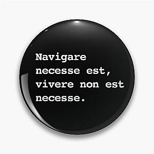 Navigare est necessarium, vivere non est necessarium.