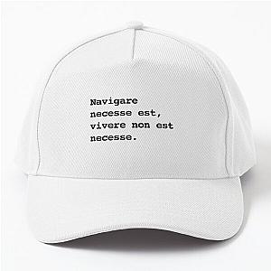 Navigare est, vivere non est necesse. Baseball Cap