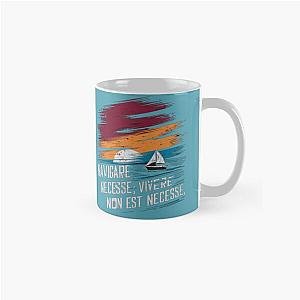 Navigare Est, Vivere Non Est Necesse, Vintage Sailing Yacht Classic Mug