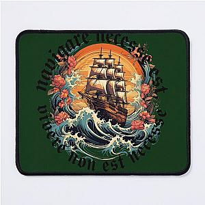 Navigare est, vivere non est necesse Mouse Pad