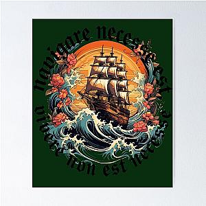 Navigare est, vivere non est necesse 1 Poster