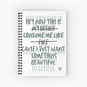 Something beautiful needtobreathe lyrics Spiral Notebook