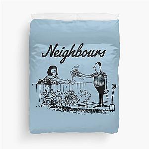 Everybody needs good neighbors Duvet Cover