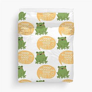 Good Neighbours Good Life Duvet Cover