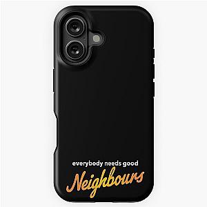 Everybody needs good neighbours iPhone case