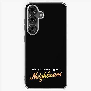 Everybody needs good neighbours Samsung Galaxy Case