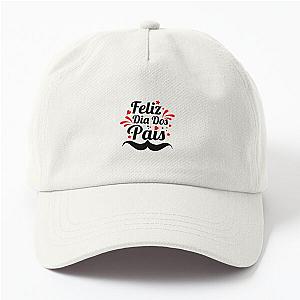 Feliz Dia Dos Pais ( Happy Dad )   Dad Hat