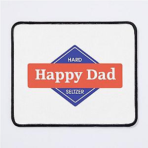 Hard Happy Dad seltzer Mouse Pad