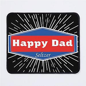 Happy Dad Seltzer T-Shirts Mouse Pad